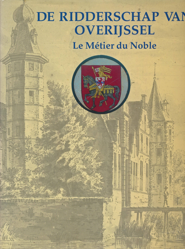 Bekijk detail van "De Ridderschap van Overijssel Le Métier du Noble"