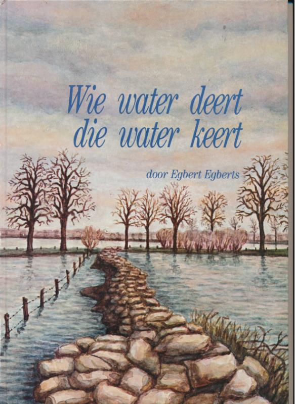 Bekijk detail van "Wie water deert die water keert"