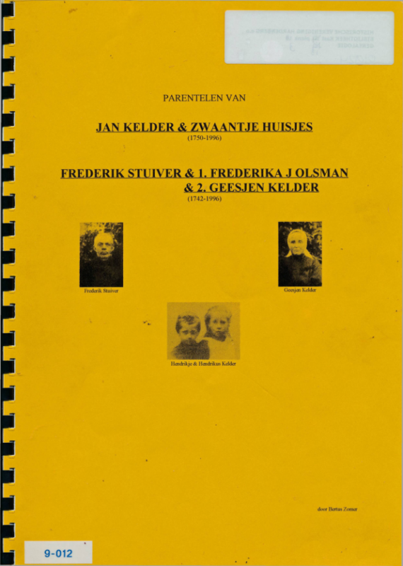 Bekijk detail van "Parentelen van Jan Kelder en Zwaantje Huisjes en van Frederik Stuiver en Frederika Olsman/ Geesjen Kelder"