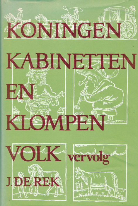 Bekijk detail van "<span class="highlight">Koningen</span>, kabinetten en klompenvolk, vervolg"