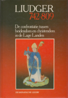 Bekijk detail van "Liudger 742-809: De Confrontatie tussen Heidendom en Christendom in de Lage Landen."