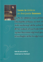 Bekijk detail van "Lezen in Gelderse en Overijsselse bronnen: Gids bij oud schrift in Gelderland en Overijssel."