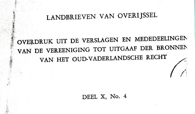 Bekijk detail van "Landbrieven van Overijssel. Overdruk uit de verslagen en mededeelingen van de vereeniging tot uitgaaf der bronnen van het oud-vaderlandsche recht."