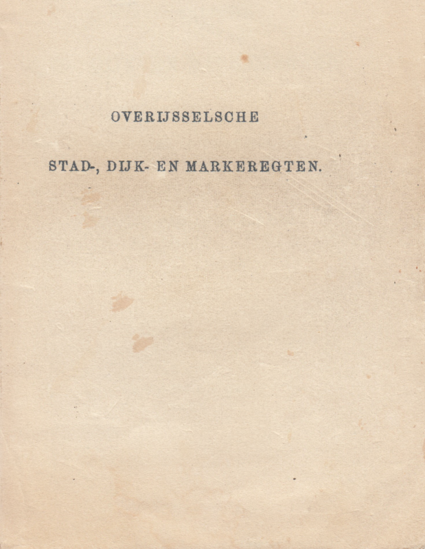 Bekijk detail van "Overijsselsche Stad-. Dijk- en Markeregten. Stadregt van Ootmarsum."