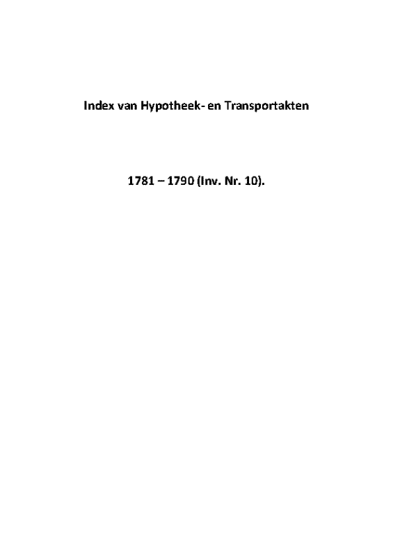 Bekijk detail van "Index van hypotheekakten en transportakten 1781-1790. Inv. 10"