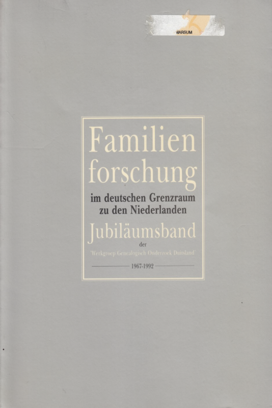 Bekijk detail van "Familienforschung im deutschen Grenzraum zu den Nierlanden"