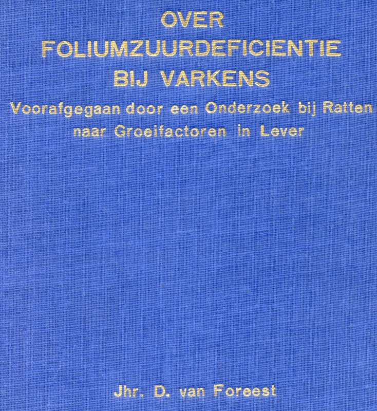 Bekijk detail van "Over Foliumzuurdeficiëntie bij varkens, proefschrift door Jhr. D. van Foreest, 1950"