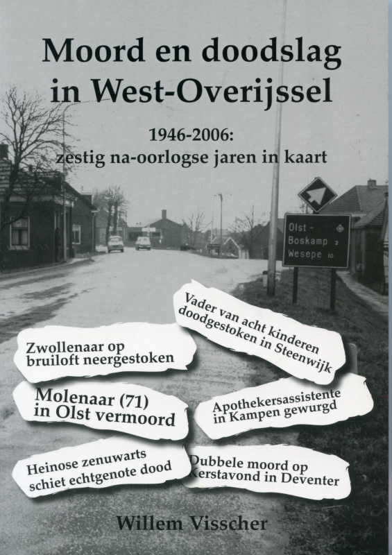 Bekijk detail van "Boek: Moord en doodslag in West-Overijssel, 1946 - 2006"