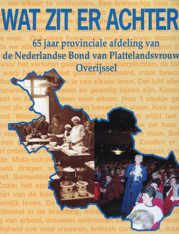 Bekijk detail van "Boek: Wat zit erachter?  65 jaar provinciale afdeling  van de Nederlandse Bond van Plattelandsvrouwen Overijssel, 1996"