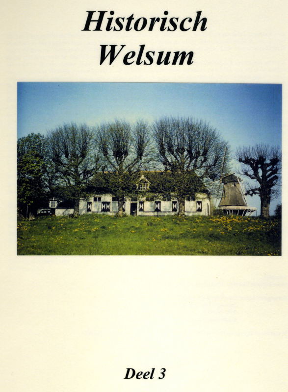 Bekijk detail van "Boek: Historisch Welsum, deel 3, door Erna Zijlstra-Bleijerveld. 2012"