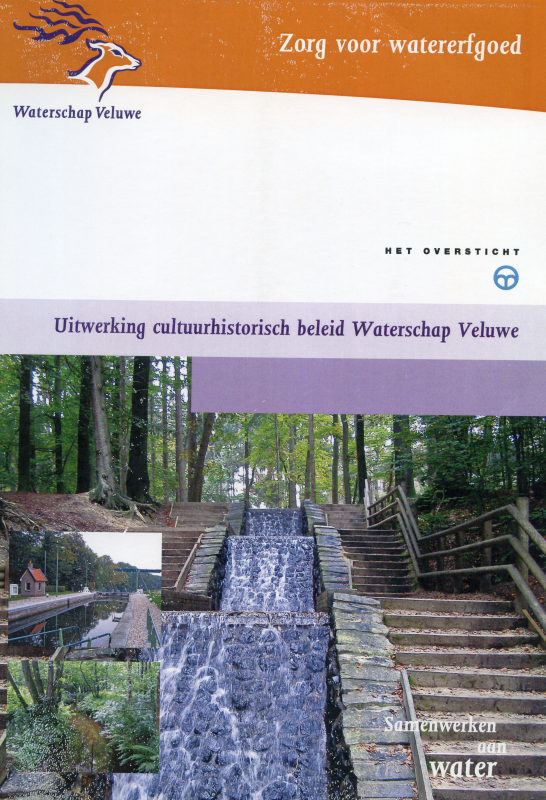 Bekijk detail van "Boek: Waterschap Veluwe: Zorg voor Watererfgoed. Samen werken aan water. Uitgave van Het Oversticht, februari 2010."