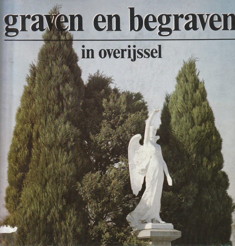 Bekijk detail van "Boek: Graven en begraven in Overijssel, 1981."