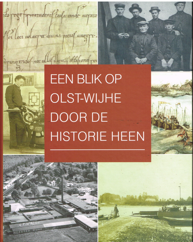 Bekijk detail van "Boek: Een blik op Olst-Wijhe door de historie heen, 2013"