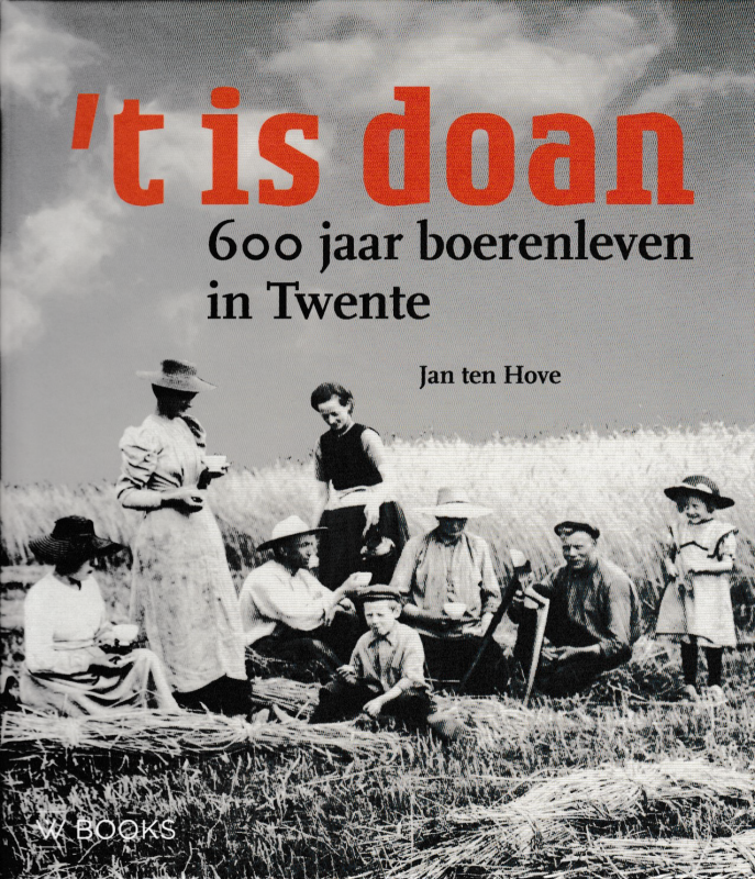 Bekijk detail van "'t is doan - 600 jaar boerenleven in Twente"
